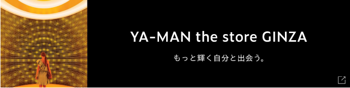 YAMAN THE STORE GINZA